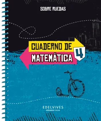 Cuaderno matematica 4 - Sobre Ruedas